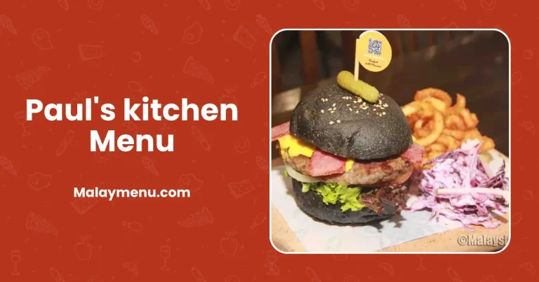 Paul’s kitchen Menu Harga di Malaysia [2024 Kemas Kini]