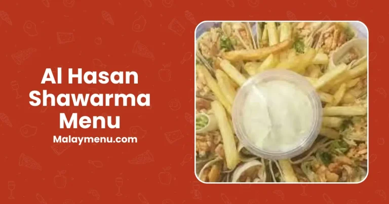 Al Hasan Shawarma Menu dan Senarai Harga di Malaysia (Dikemaskini 2024)